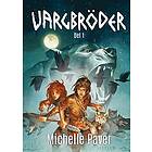 Michelle Paver: Vargbröder