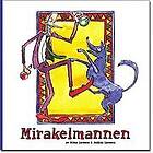 Stina Larsson: Mirakelmannen