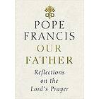 Pope Francis: Our Father