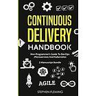 Stephen Fleming: Continuous Delivery Handbook