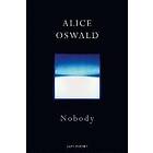 Alice Oswald: Nobody