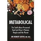 Dr Robert Lustig: Metabolical