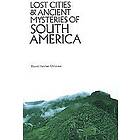 David Hatcher Childress: Lost Cities & Ancient Mysteries of South America