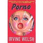 Irvine Welsh: Porno