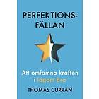 Thomas Curran: Perfektionsfällan att omfamna kraften i lagom bra