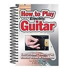 Jake Jackson, Tony Skinner, Alan Brown: How To Play Electric Guitar