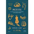 Edward Carey: Petite