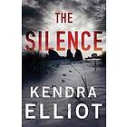 Kendra Elliot: The Silence