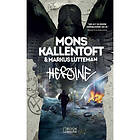 Mons Kallentoft, Markus Lutterman: Heroine