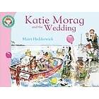 Mairi Hedderwick: Katie Morag and the Wedding