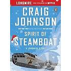 Craig Johnson: Spirit of Steamboat: A Longmire Story