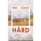 Irma Schultz: Härd