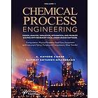 Rahmat Sotudeh-Gharebagh, A Kayode Coker: Chemical Process Engineering Volume 1