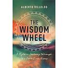 Alberto Villoldo: The Wisdom Wheel