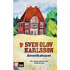 Sven Olov Karlsson: Amerikahuset