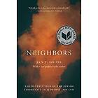 Jan T Gross: Neighbors