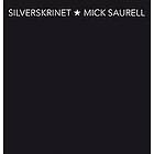 Mick Saurell: Silverskrinet