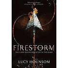 Lucy Hounsom: Firestorm