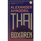 Alexander Ahndoril: Thaiboxaren