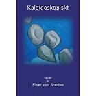Einar von Bredow: Kalejdoskopiskt