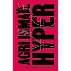 Agri Ismaïl: Hyper