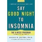 Gregg D Jacobs: Say Good Night To Insomnia