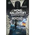 Mons Kallentoft, Markus Lutteman: Heroine