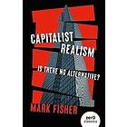 Mark Fisher: Capitalist Realism (New Edition)