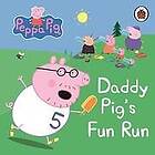 Peppa Pig: Peppa Pig: Daddy Pig's Fun Run: My First Storybook