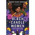 Diane Marie Brown: Black Candle Women