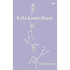 Rut Vinterkvist: Falla kontrollerat