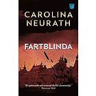 Carolina Neurath: Fartblinda