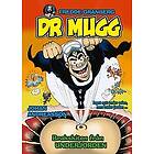 Fredde Granberg: Dr Mugg. Brakskiten från underjorden