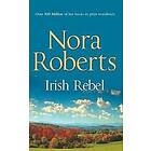 Nora Roberts: Irish Rebel