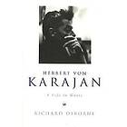 Richard Osborne: Herbert Von Karajan