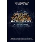 Jason T Eberl, Kevin S Decker: The Ultimate Star Wars and Philosophy