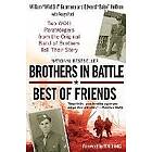 William Guarnere, Edward Heffron, Robyn Post: Brothers In Battle, Best Of Friends