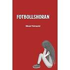 Mikael Thörnqvist: Fotbollshoran