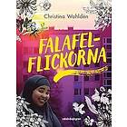 Christina Wahldén: Falafelflickorna