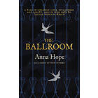 Anna Hope: The Ballroom