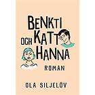 Ola Siljelöv: Benkti och Katt-Hanna