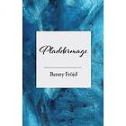 Benny Fröjd: Pladdermage