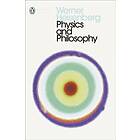 Werner Heisenberg: Physics and Philosophy