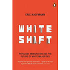 Eric Kaufmann: Whiteshift