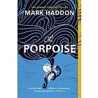 Mark Haddon: The Porpoise