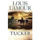 Louis L'Amour: Tucker