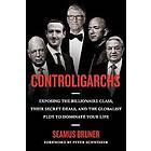 Seamus Bruner: Controligarchs