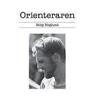 Billy Höglund: Orienteraren
