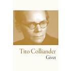 Tito Colliander: Givet