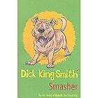 Dick King-Smith: Smasher